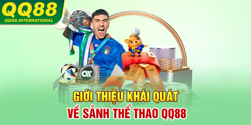 giới thiệu khái quát về sảnh thể thao QQ88