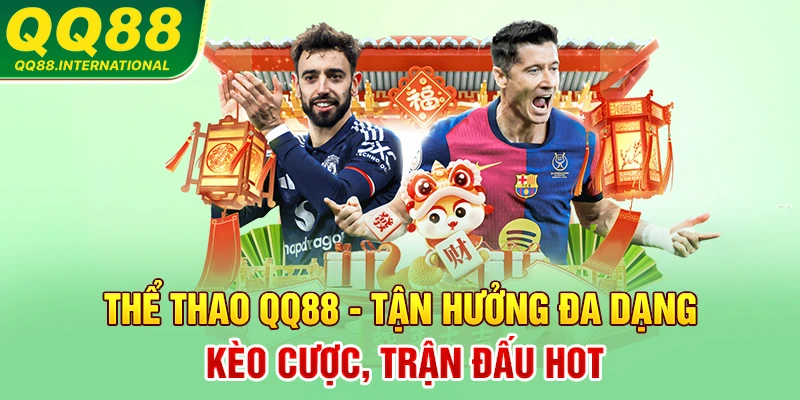 Tận hưởng đa dạng kèo cược các trận đấu "hot"