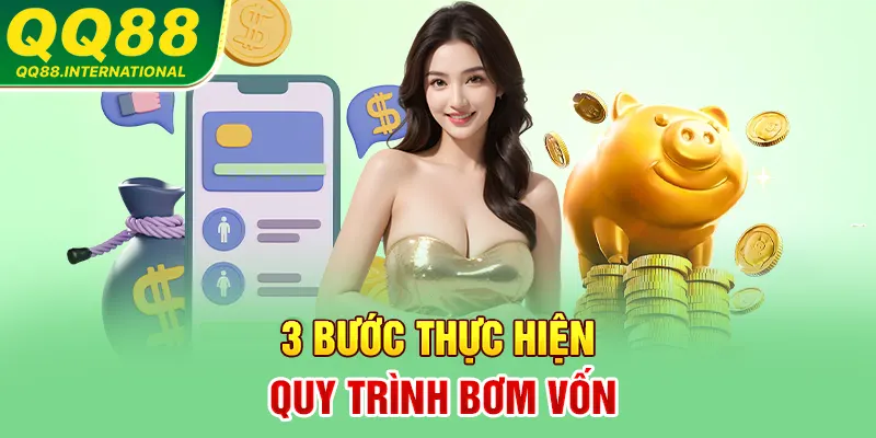 3 bước thực hiện quy trình bơm vốn