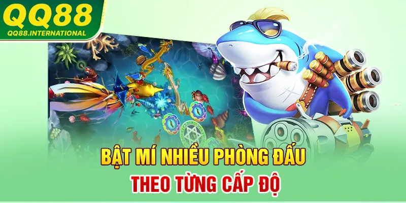 Bật mí nhiều phòng đấu theo từng cấp độ