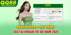 Đăng Ký QQ88 - Quy Trình Tạo Tài Khoản Tối Ưu Năm 2025