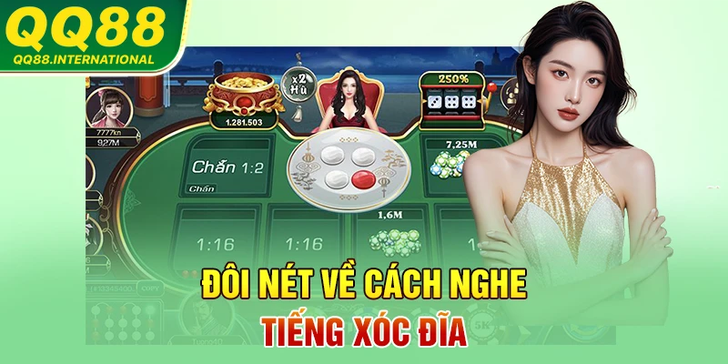 Đôi nét về cách nghe tiếng xóc đĩa