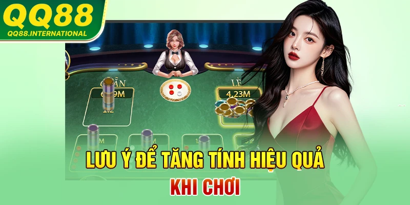 Lưu ý để tăng tính hiệu quả khi chơi