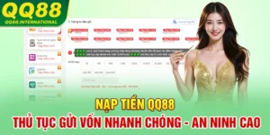 Nạp Tiền QQ88 | Thủ Tục Gửi Vốn Nhanh Chóng - An Ninh Cao