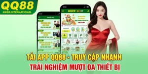 Tải App QQ88 - Truy Cập Nhanh, Trải Nghiệm Mượt Đa Thiết Bị