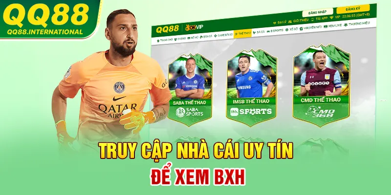 Truy cập nhà cái uy tín để xem BXH