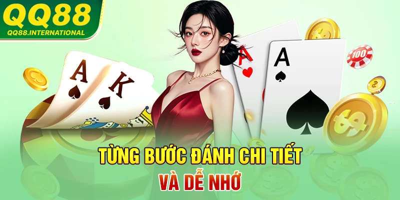 Từng bước đánh chi tiết và dễ nhớ