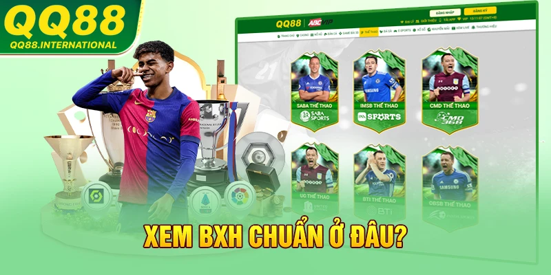 Xem BXH chuẩn ở đâu?