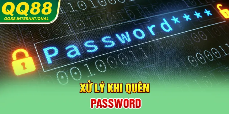 Xử lý khi quên password